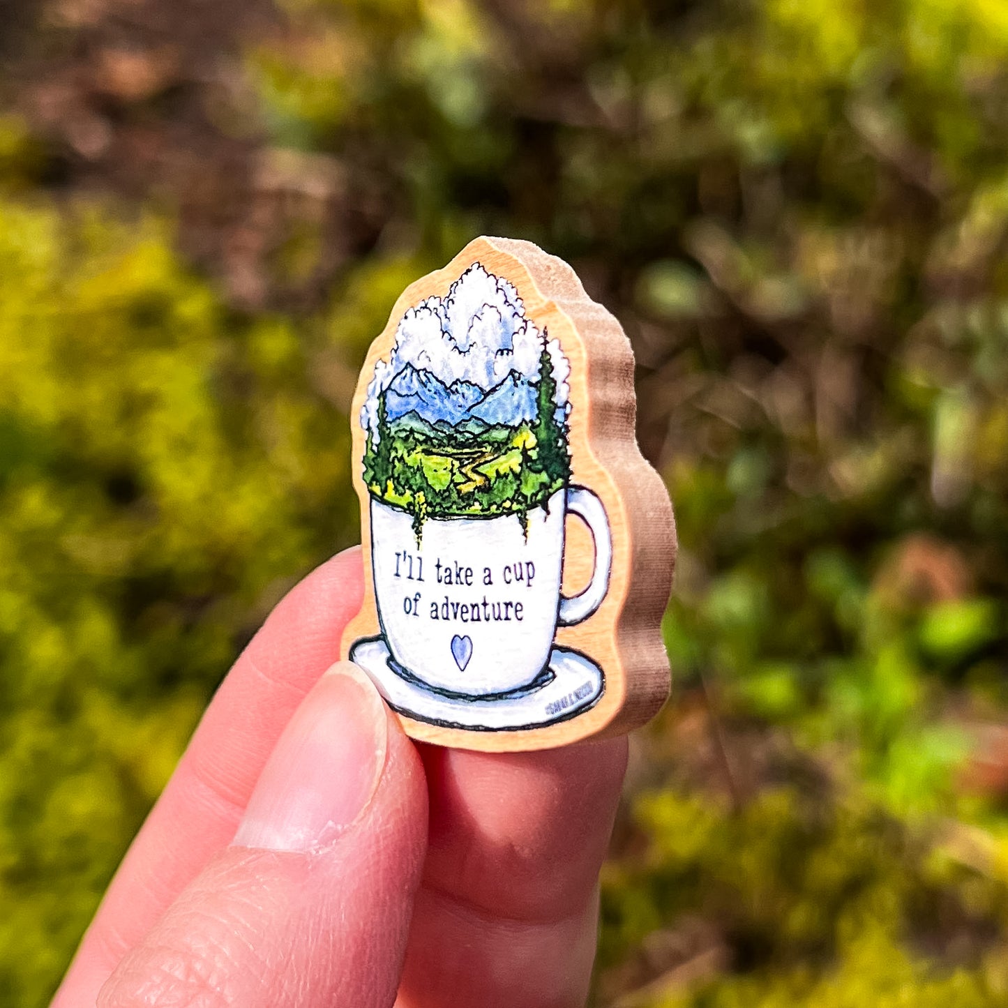 Cup Of Adventure, Real Pine Wood 1.5” Pin with Rubber Clutch, Wearable Watercolor Art